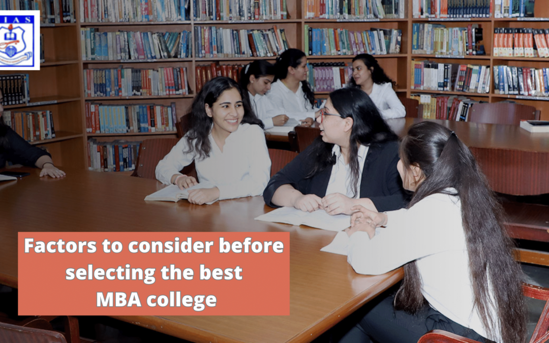 Factors to be Considered before Selecting the Best MBA College for you.